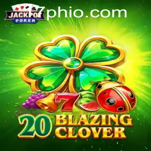 Unveiling the Excitement of 20BlazingClover: A Comprehensive Guide