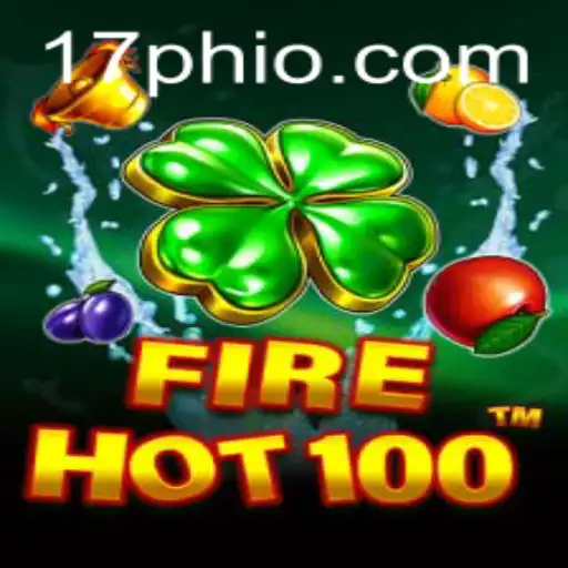 Exploring FireHot100: An Exciting Journey into the World of 17ph